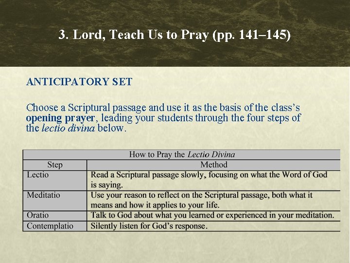 3. Lord, Teach Us to Pray (pp. 141– 145) ANTICIPATORY SET Choose a Scriptural 3. Lord, Teach Us to Pray (pp. 141– 145) ANTICIPATORY SET Choose a Scriptural