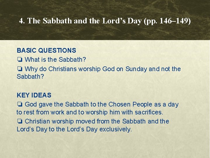 4. The Sabbath and the Lord’s Day (pp. 146– 149) BASIC QUESTIONS ❏ What 4. The Sabbath and the Lord’s Day (pp. 146– 149) BASIC QUESTIONS ❏ What