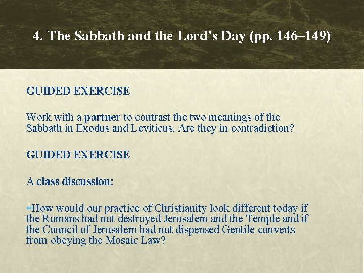 4. The Sabbath and the Lord’s Day (pp. 146– 149) GUIDED EXERCISE Work with 4. The Sabbath and the Lord’s Day (pp. 146– 149) GUIDED EXERCISE Work with