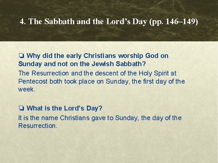 4. The Sabbath and the Lord’s Day (pp. 146– 149) ❏ Why did the 4. The Sabbath and the Lord’s Day (pp. 146– 149) ❏ Why did the
