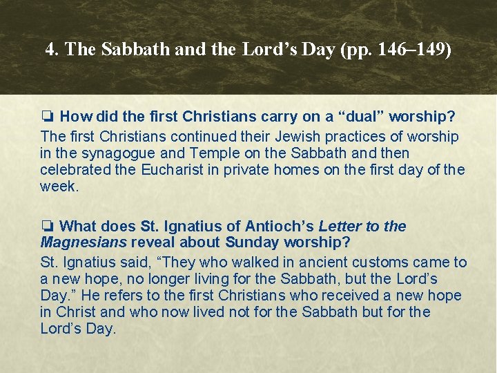 4. The Sabbath and the Lord’s Day (pp. 146– 149) ❏ How did the 4. The Sabbath and the Lord’s Day (pp. 146– 149) ❏ How did the