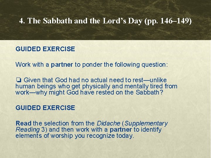 4. The Sabbath and the Lord’s Day (pp. 146– 149) GUIDED EXERCISE Work with 4. The Sabbath and the Lord’s Day (pp. 146– 149) GUIDED EXERCISE Work with