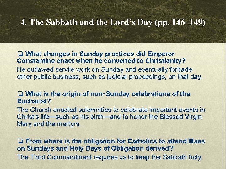 4. The Sabbath and the Lord’s Day (pp. 146– 149) ❏ What changes in 4. The Sabbath and the Lord’s Day (pp. 146– 149) ❏ What changes in