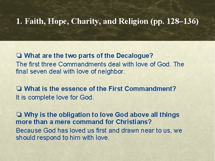 1. Faith, Hope, Charity, and Religion (pp. 128– 136) ❏ What are the two 1. Faith, Hope, Charity, and Religion (pp. 128– 136) ❏ What are the two