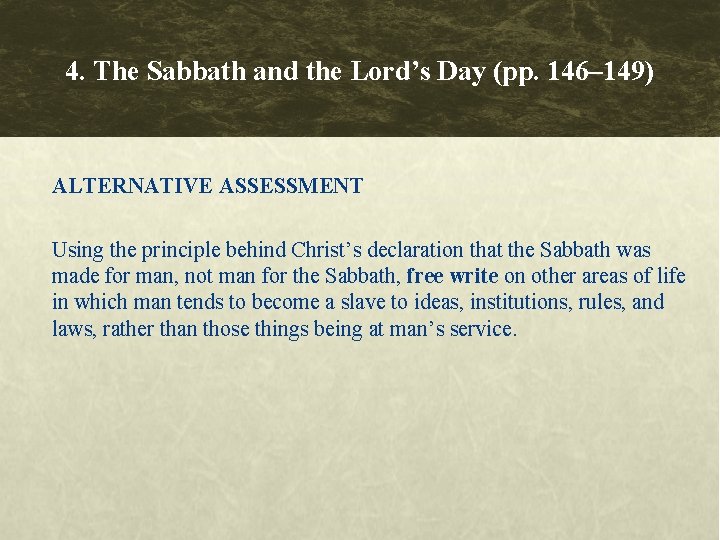 4. The Sabbath and the Lord’s Day (pp. 146– 149) ALTERNATIVE ASSESSMENT Using the 4. The Sabbath and the Lord’s Day (pp. 146– 149) ALTERNATIVE ASSESSMENT Using the
