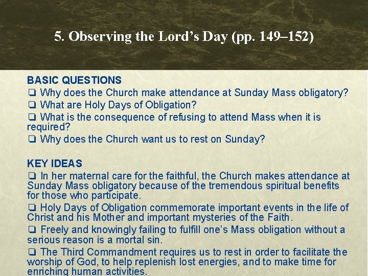 5. Observing the Lord’s Day (pp. 149– 152) BASIC QUESTIONS ❏ Why does the 5. Observing the Lord’s Day (pp. 149– 152) BASIC QUESTIONS ❏ Why does the