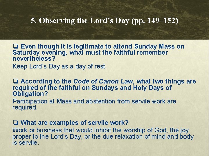 5. Observing the Lord’s Day (pp. 149– 152) ❏ Even though it is legitimate 5. Observing the Lord’s Day (pp. 149– 152) ❏ Even though it is legitimate