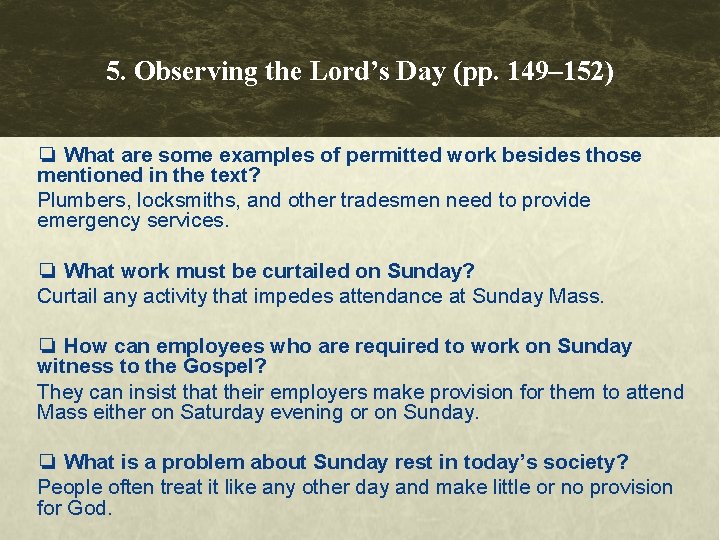5. Observing the Lord’s Day (pp. 149– 152) ❏ What are some examples of 5. Observing the Lord’s Day (pp. 149– 152) ❏ What are some examples of