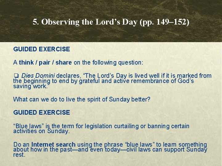 5. Observing the Lord’s Day (pp. 149– 152) GUIDED EXERCISE A think / pair 5. Observing the Lord’s Day (pp. 149– 152) GUIDED EXERCISE A think / pair