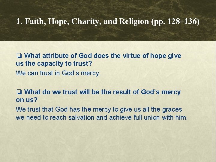 1. Faith, Hope, Charity, and Religion (pp. 128– 136) ❏ What attribute of God 1. Faith, Hope, Charity, and Religion (pp. 128– 136) ❏ What attribute of God