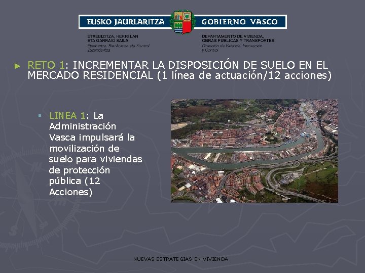 ► RETO 1: INCREMENTAR LA DISPOSICIÓN DE SUELO EN EL MERCADO RESIDENCIAL (1 línea