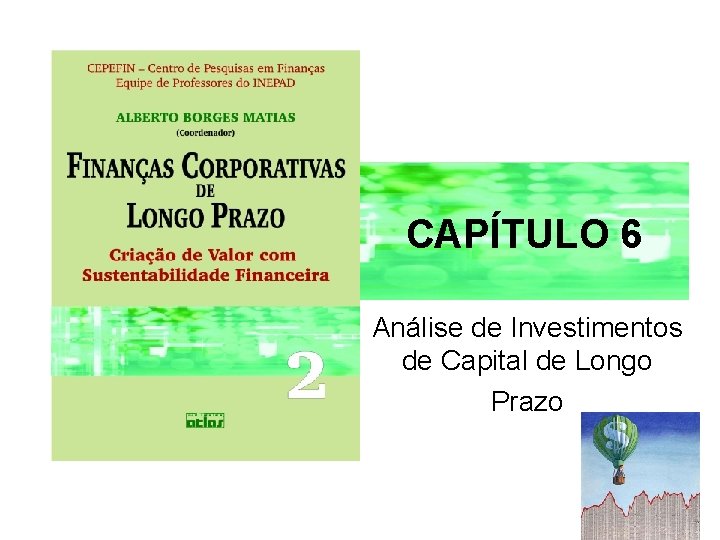 CAPÍTULO 6 Análise de Investimentos de Capital de Longo Prazo 