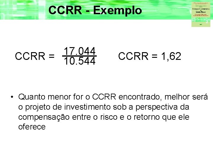 CCRR - Exemplo 17. 044 CCRR = 10. 544 CCRR = 1, 62 •