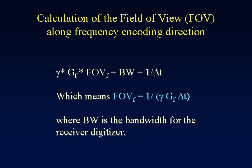 Calculation of the Field of View (FOV) along frequency encoding direction g* Gf *