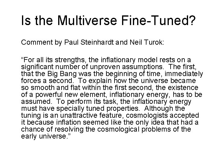 Is the Multiverse Fine-Tuned? Comment by Paul Steinhardt and Neil Turok: “For all its