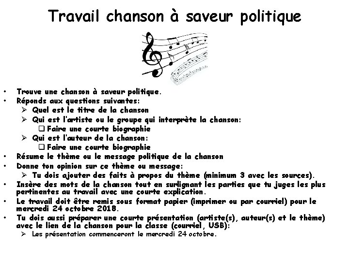 Travail chanson à saveur politique • • Trouve une chanson à saveur politique. Réponds