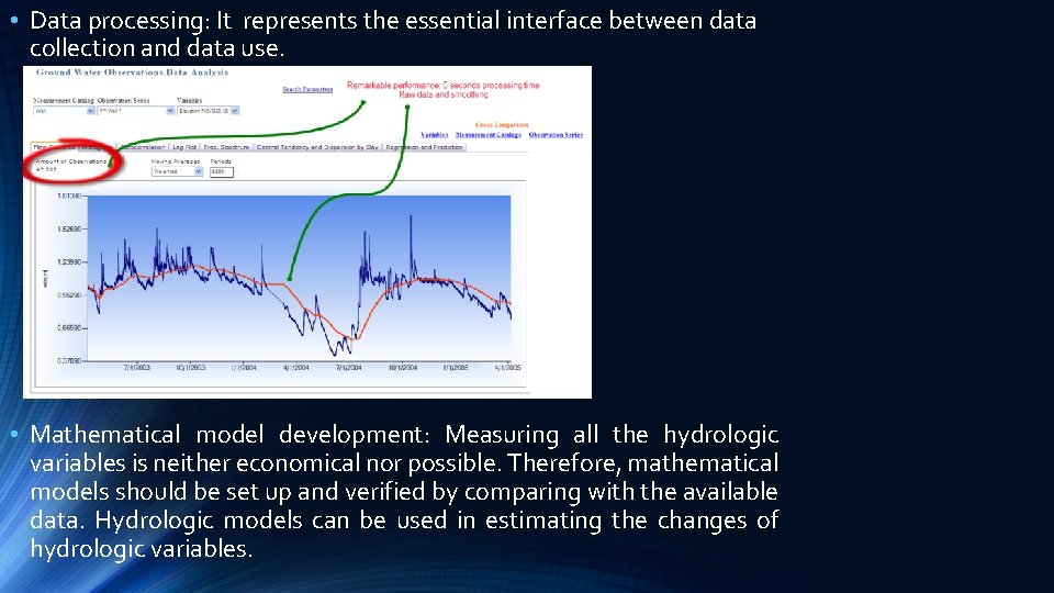 • Data processing: It represents the essential interface between data collection and data • Data processing: It represents the essential interface between data collection and data