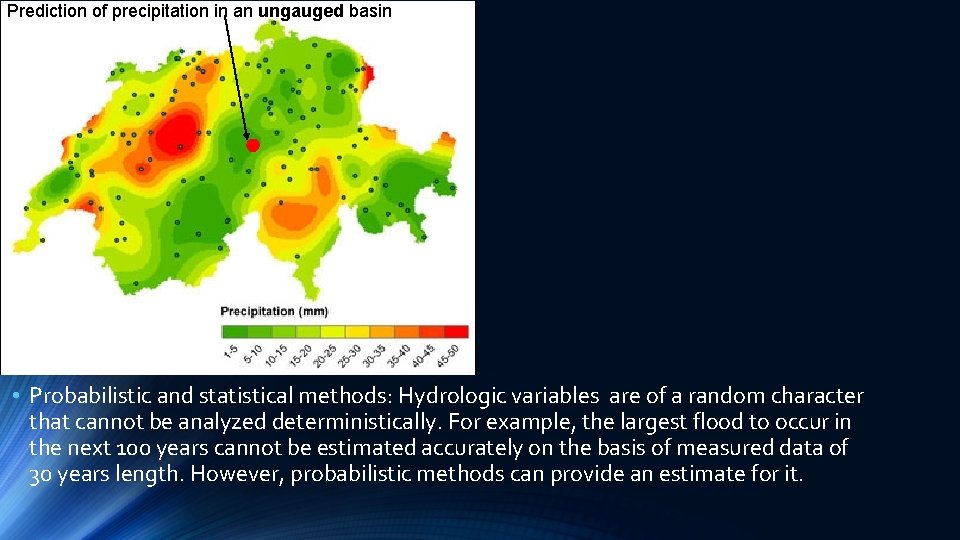 Prediction of precipitation in an ungauged basin • Probabilistic and statistical methods: Hydrologic variables Prediction of precipitation in an ungauged basin • Probabilistic and statistical methods: Hydrologic variables