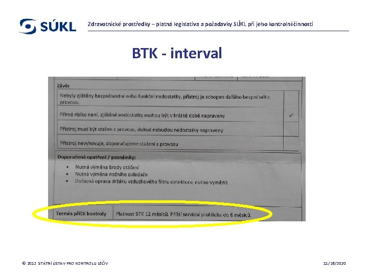 Zdravotnické prostředky – platná legislativa a požadavky SÚKL při jeho kontrolní činnosti BTK -