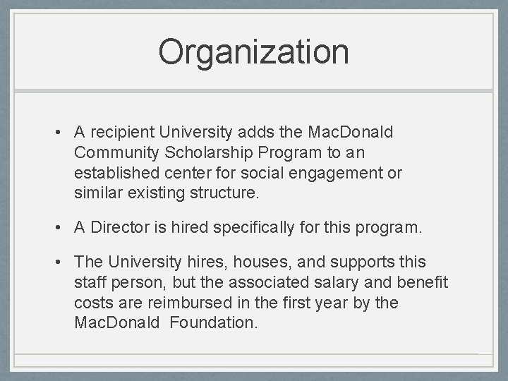 Organization • A recipient University adds the Mac. Donald Community Scholarship Program to an