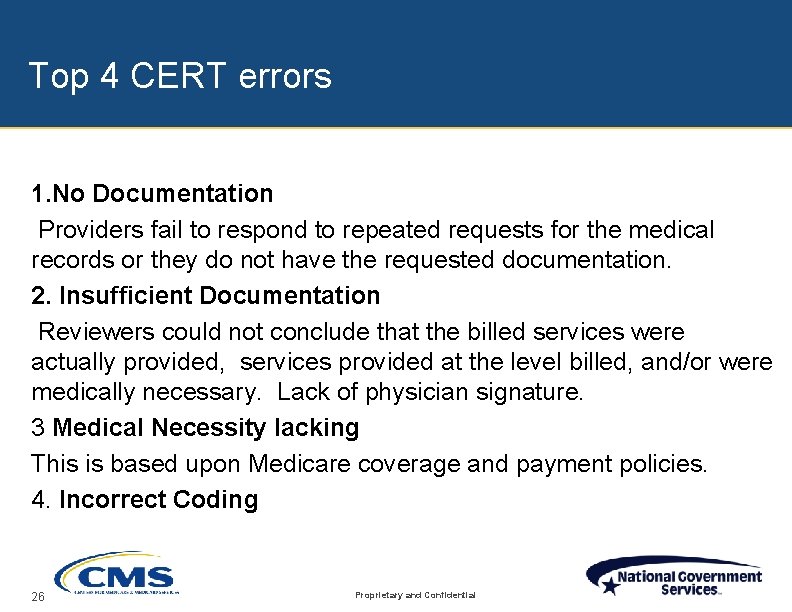 Top 4 CERT errors 1. No Documentation Providers fail to respond to repeated requests