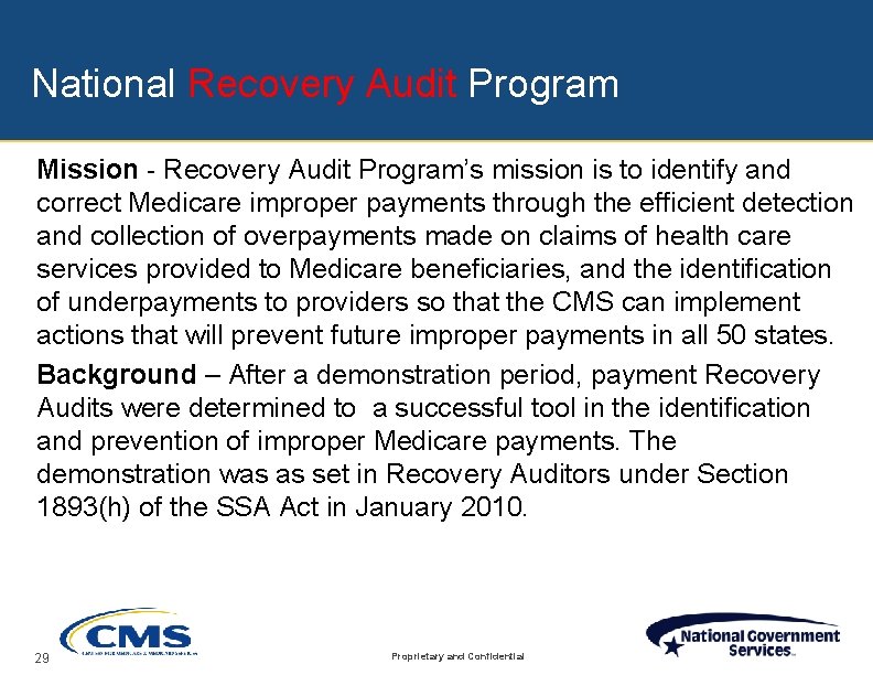 National Recovery Audit Program Mission - Recovery Audit Program’s mission is to identify and