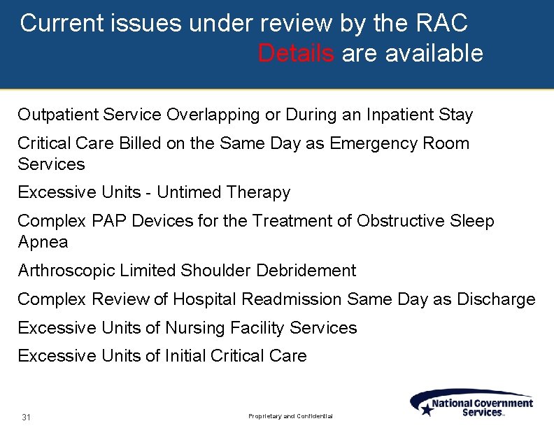 Current issues under review by the RAC Details are available Outpatient Service Overlapping or