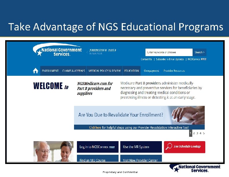 Take Advantage of NGS Educational Programs Proprietary and Confidential 