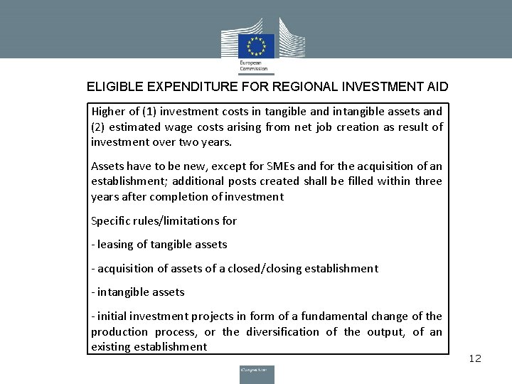 ELIGIBLE EXPENDITURE FOR REGIONAL INVESTMENT AID Higher of (1) investment costs in tangible and