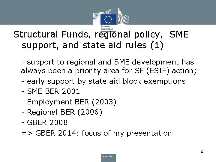 Structural Funds, regional policy, SME support, and state aid rules (1) • - support