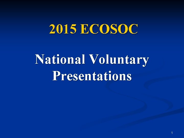 2015 ECOSOC National Voluntary Presentations 1 