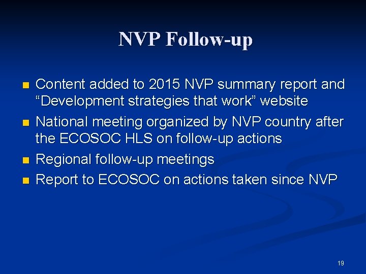 NVP Follow-up n n Content added to 2015 NVP summary report and “Development strategies