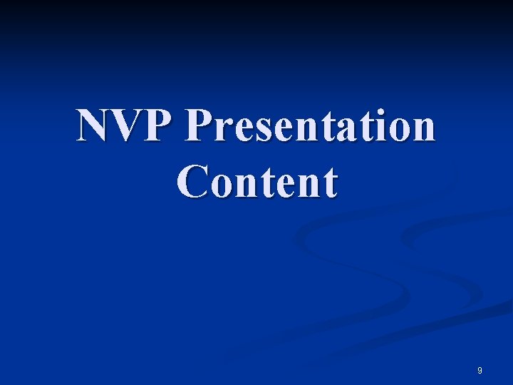 NVP Presentation Content 9 