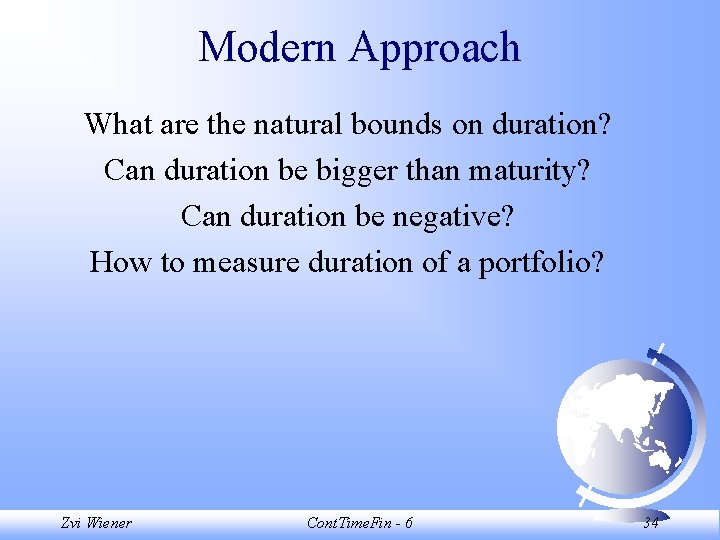 Modern Approach What are the natural bounds on duration? Can duration be bigger than