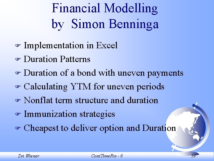 Financial Modelling by Simon Benninga Implementation in Excel F Duration Patterns F Duration of