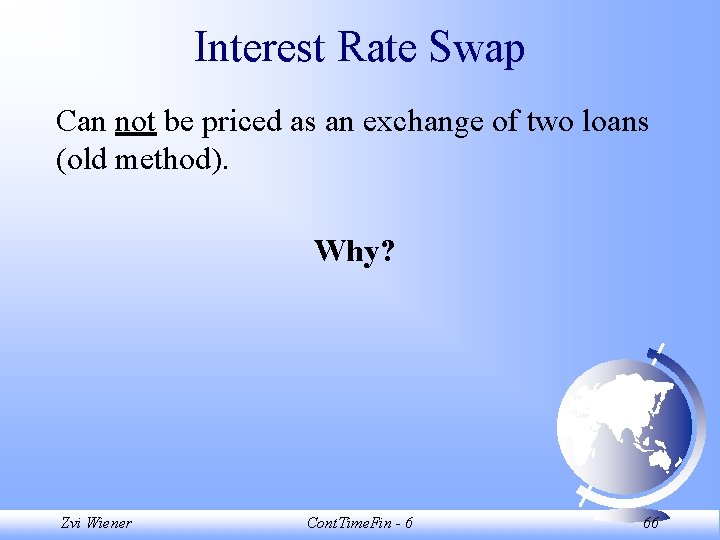 Interest Rate Swap Can not be priced as an exchange of two loans (old