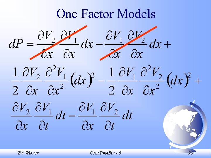 One Factor Models Zvi Wiener Cont. Time. Fin - 6 93 