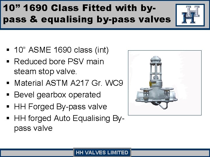 10” 1690 Class Fitted with bypass & equalising by-pass valves § 10” ASME 1690 10” 1690 Class Fitted with bypass & equalising by-pass valves § 10” ASME 1690