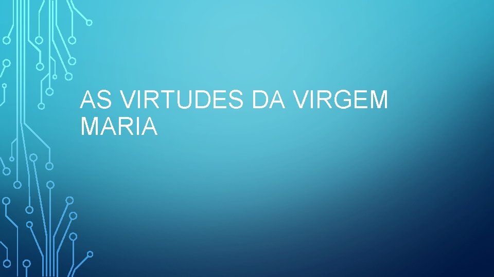 AS VIRTUDES DA VIRGEM MARIA 