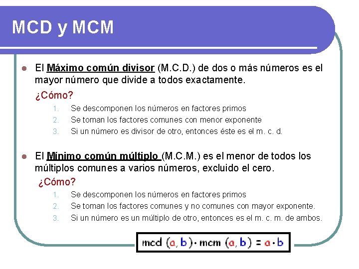 MCD y MCM l El Máximo común divisor (M. C. D. ) de dos MCD y MCM l El Máximo común divisor (M. C. D. ) de dos