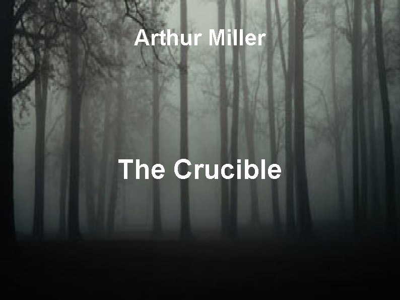 Arthur Miller The Crucible 
