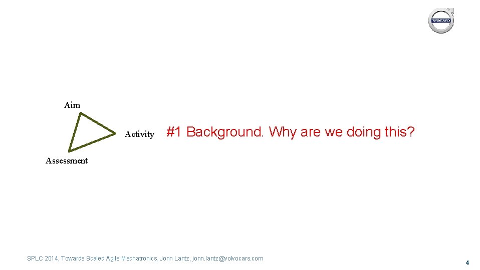 Aim Activity #1 Background. Why are we doing this? Assessment SPLC 2014, Towards Scaled