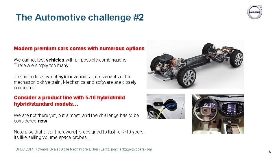 The Automotive challenge #2 Modern premium cars comes with numerous options We cannot test