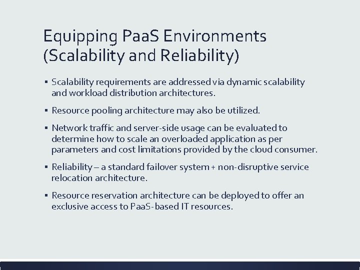 Equipping Paa. S Environments (Scalability and Reliability) ▪ Scalability requirements are addressed via dynamic