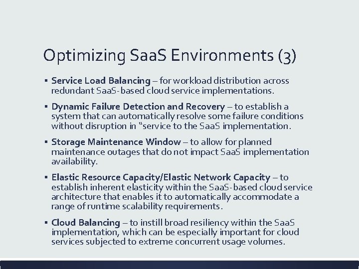 Optimizing Saa. S Environments (3) ▪ Service Load Balancing – for workload distribution across