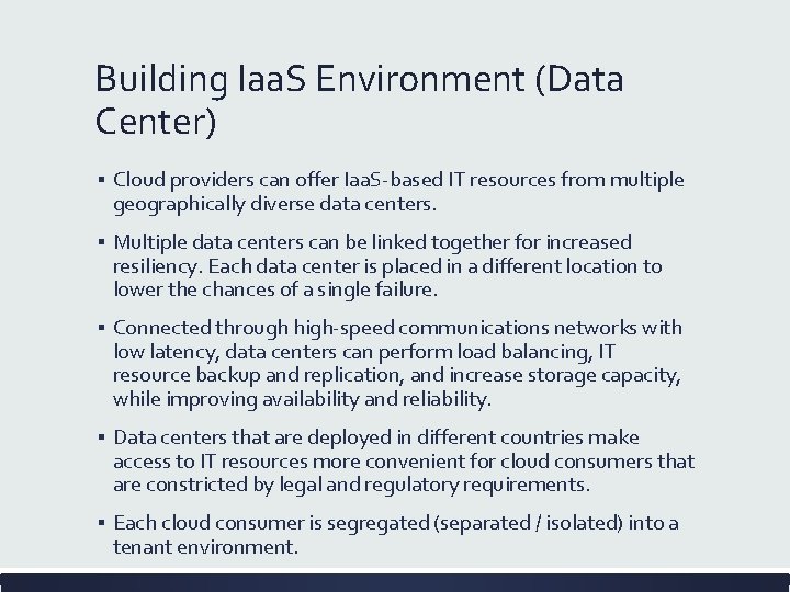 Building Iaa. S Environment (Data Center) ▪ Cloud providers can offer Iaa. S-based IT