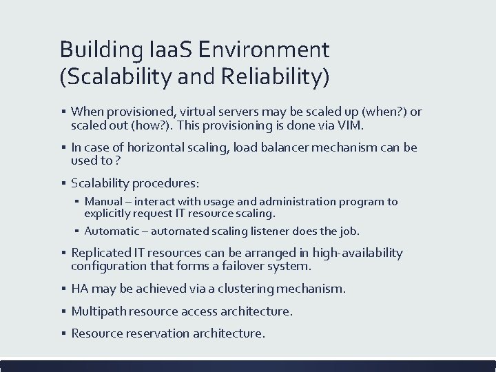 Building Iaa. S Environment (Scalability and Reliability) ▪ When provisioned, virtual servers may be