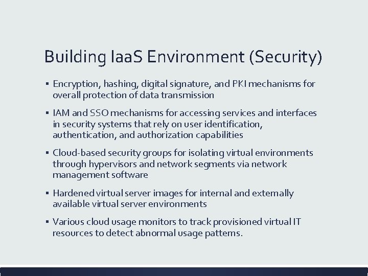 Building Iaa. S Environment (Security) ▪ Encryption, hashing, digital signature, and PKI mechanisms for