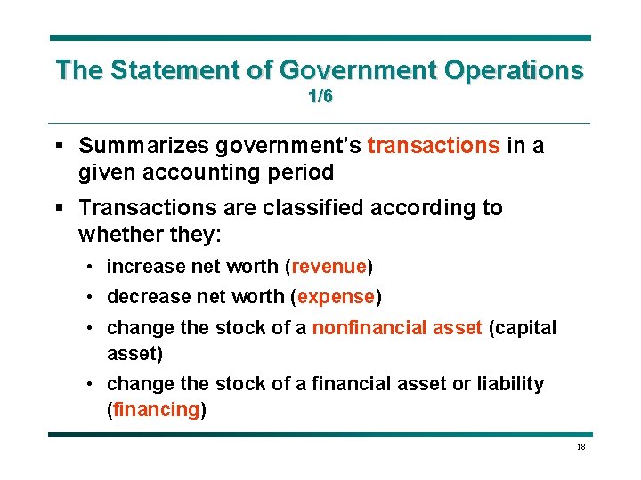 The Statement of Government Operations 1/6 § Summarizes government’s transactions in a given accounting