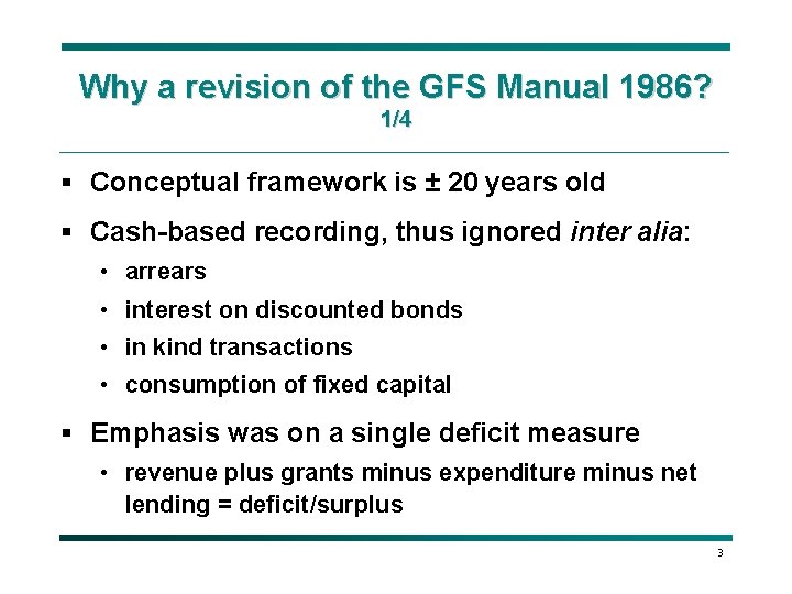 Why a revision of the GFS Manual 1986? 1/4 § Conceptual framework is ±